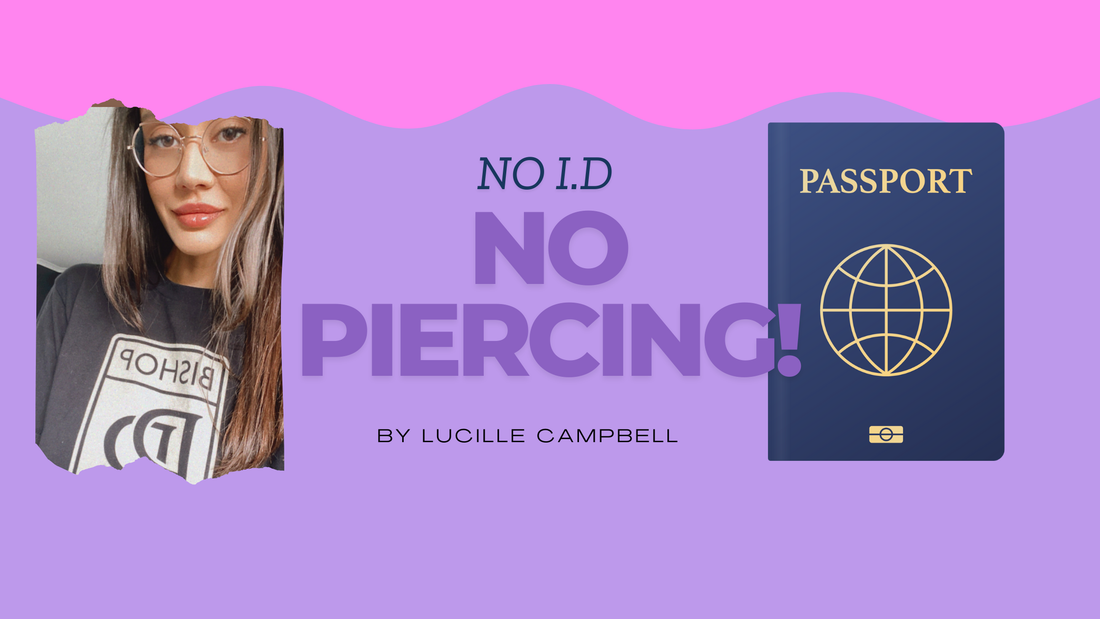 No ID, No Piercing: Why Identification is Essential