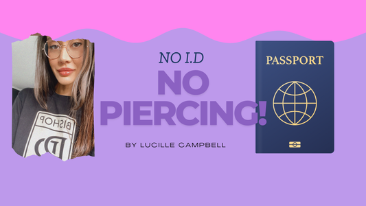 No ID, No Piercing: Why Identification is Essential